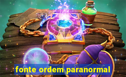 fonte ordem paranormal